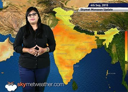 04 September, 2015 Monsoon Update: Skymet Weather